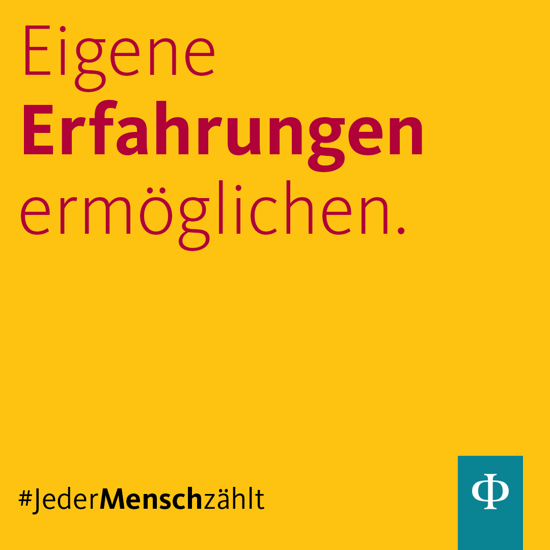 Eigene Erfahrungen ermöglichen. Eigene Erfahrungen ermöglichen.