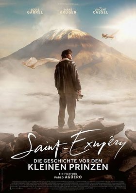 Saint-Exupéry – Die Geschichte vor dem kleinen Prinzen Saint-Exupéry – Die Geschichte vor dem kleinen Prinzen