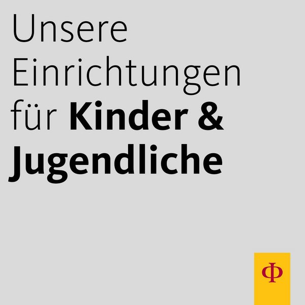 Unsere Einrichtungen für Kinder und Jugendliche