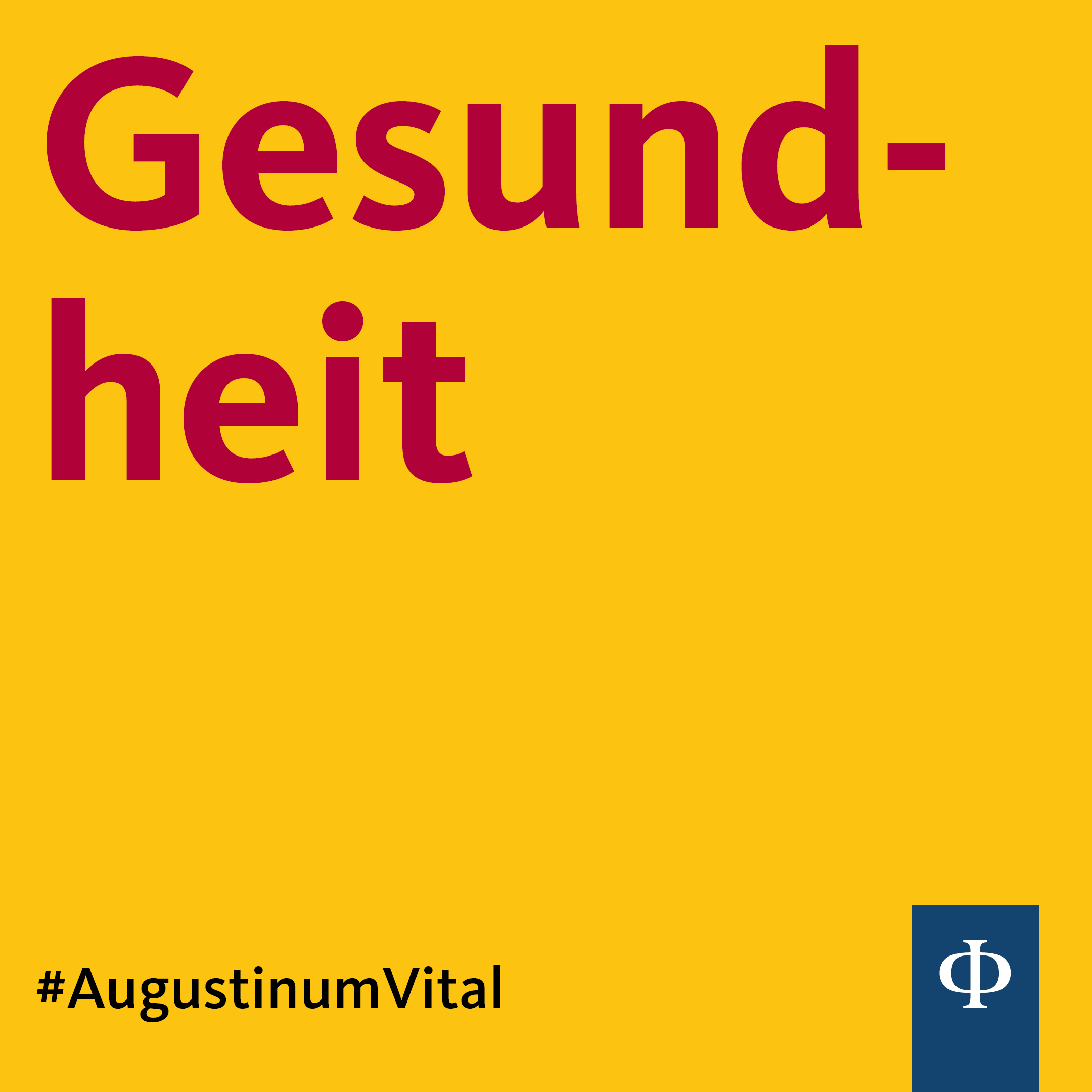 Gelbe Kachel mit dem Schriftzug Gesundheit. #AugustinumVital
